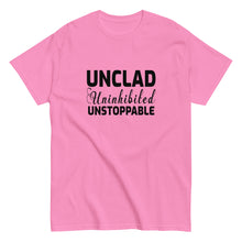 Load image into Gallery viewer, Unclad Uninhinited Unstoppable