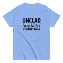 Load image into Gallery viewer, Unclad Uninhinited Unstoppable