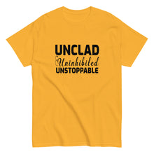 Load image into Gallery viewer, Unclad Uninhinited Unstoppable