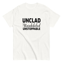 Load image into Gallery viewer, Unclad Uninhinited Unstoppable