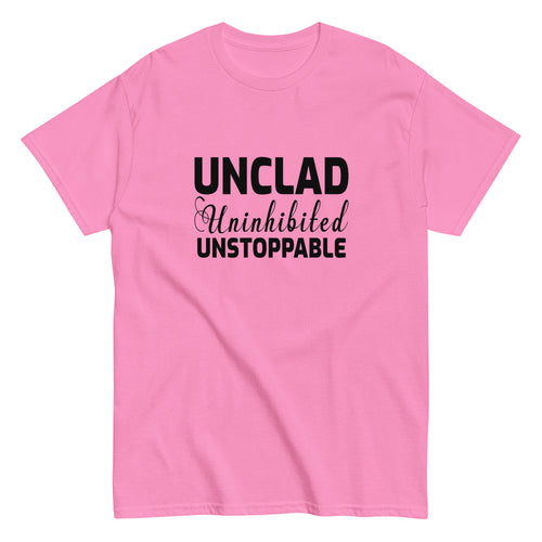 Unclad Uninhinited Unstoppable