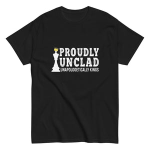 Proudly Unclad Unapologetically Kings