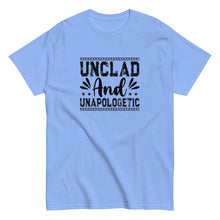 Load image into Gallery viewer, Unclad and Unapologetic