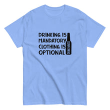 Load image into Gallery viewer, Drinking is Mandatory