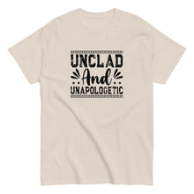 Load image into Gallery viewer, Unclad and Unapologetic