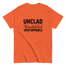 Load image into Gallery viewer, Unclad Uninhinited Unstoppable