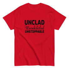 Load image into Gallery viewer, Unclad Uninhinited Unstoppable