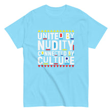 Load image into Gallery viewer, United By Nudity Connected By Culture