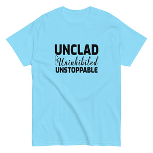 Unclad Uninhinited Unstoppable
