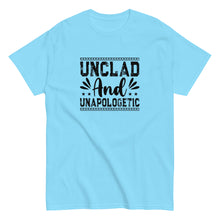 Load image into Gallery viewer, Unclad and Unapologetic