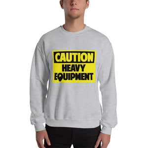 Heavy Equipment Sweatshirt