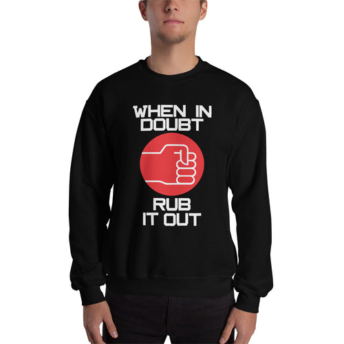 When In Doubt Sweatshirt
