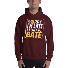 Load image into Gallery viewer, Sorry I&#39;m Late Hooded Sweatshirt