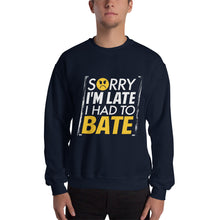 Load image into Gallery viewer, Sorry I&#39;m Late Sweatshirt