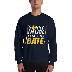 Sorry I'm Late Sweatshirt