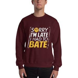Sorry I'm Late Sweatshirt
