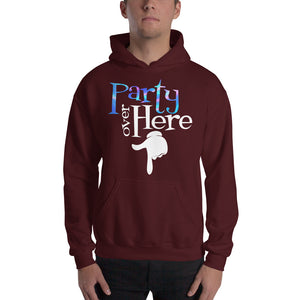 Party Over Here Hooded Sweatshirt