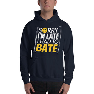 Sorry I'm Late Hooded Sweatshirt