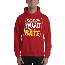 Load image into Gallery viewer, Sorry I&#39;m Late Hooded Sweatshirt