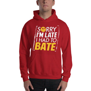 Sorry I'm Late Hooded Sweatshirt