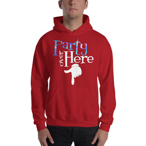 Party Over Here Hooded Sweatshirt