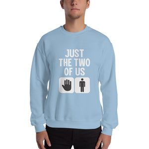 Just The Two Of Us Sweatshirt