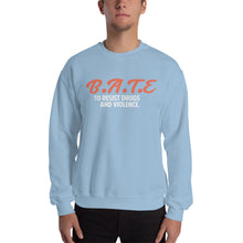 Load image into Gallery viewer, B.A.T.E Sweatshirt