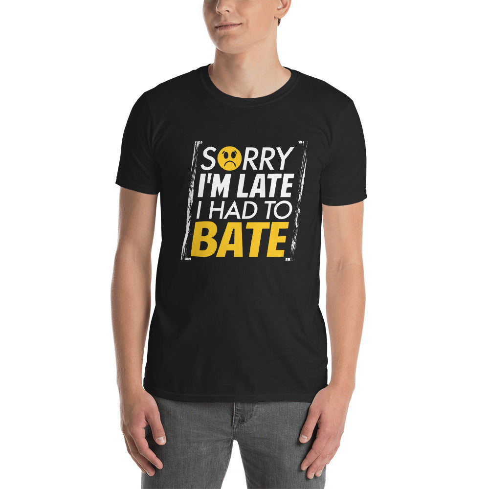 Sorry I'm Late Short-Sleeve Unisex T-Shirt