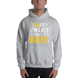 Sorry I'm Late Hooded Sweatshirt