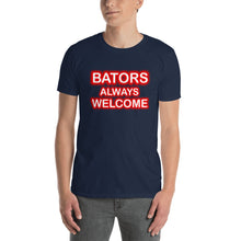 Load image into Gallery viewer, Bators Always Welcome Short-Sleeve Unisex T-Shirt