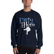 Load image into Gallery viewer, Party Over Here Sweatshirt