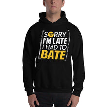Load image into Gallery viewer, Sorry I&#39;m Late Hooded Sweatshirt