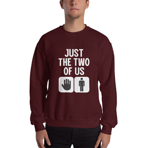 Just The Two Of Us Sweatshirt