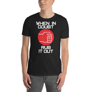 When in Doubt Short-Sleeve Unisex T-Shirt
