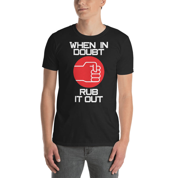 When in Doubt Short-Sleeve Unisex T-Shirt
