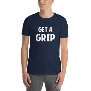 Get a Grip Short-Sleeve Unisex T-Shirt