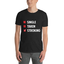 Load image into Gallery viewer, Single Taken Stroking Short-Sleeve Unisex T-Shirt