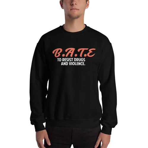B.A.T.E Sweatshirt