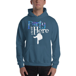 Party Over Here Hooded Sweatshirt