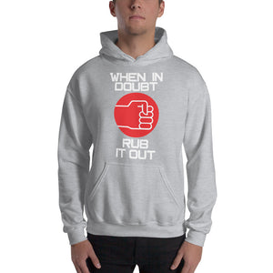 When In Doubt Hooded Sweatshirt