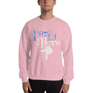 Party Over Here Sweatshirt