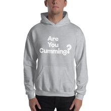 Load image into Gallery viewer, Are You Cumming? Hooded Sweatshirt